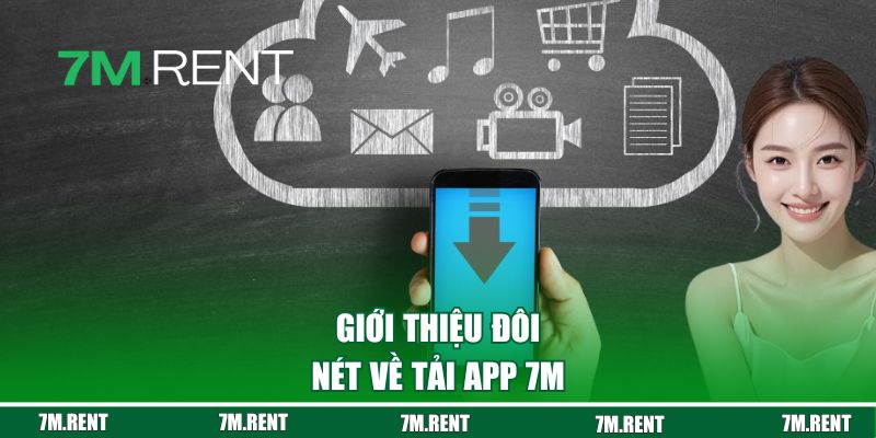 Giới thiệu đôi nét về tải app 7M 